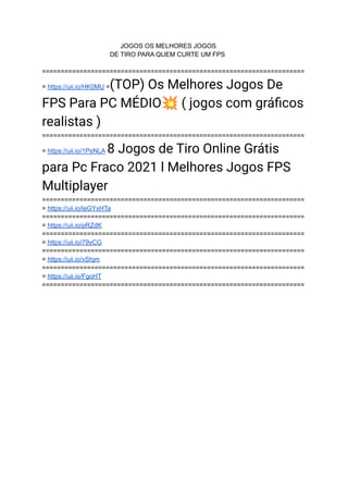 Os Melhores Jogos de tiro fps para fãs de jogos com arma multiplayer.